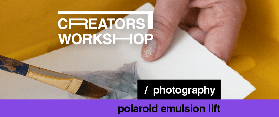 Creators workshop photography banner showing a hand with a brush applying emulsion lift to a polaroid image